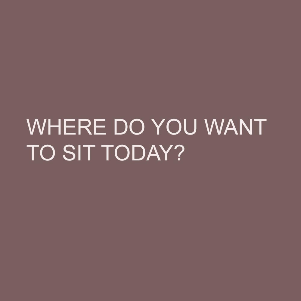 Where do you want to sit